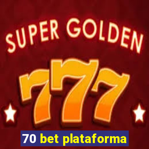 70 bet plataforma